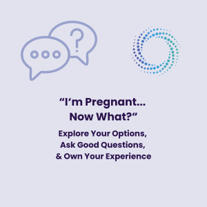 ONLINE COURSE: "I'm Pregnant... Now What?!"
